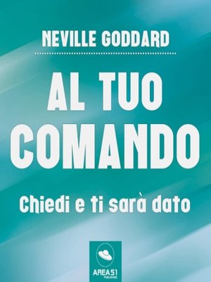 cover image of Al tuo comando. Chiedi e ti sarà dato